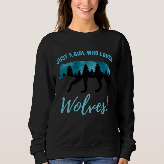 Just A Girl Who Loves Wolves Forest Silhouette Wol Sweatshirt (Vorderseite)