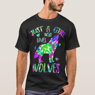 Just a Girl Who Loves wolves Tie Dye Cute wolf lov T-Shirt