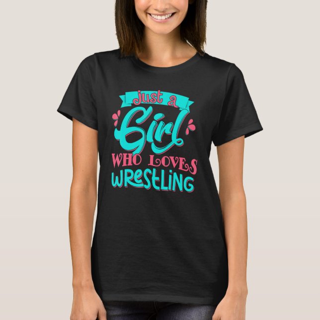 Just A Girl Who Loves Wrestling Player Wrestling C T-Shirt (Vorderseite)