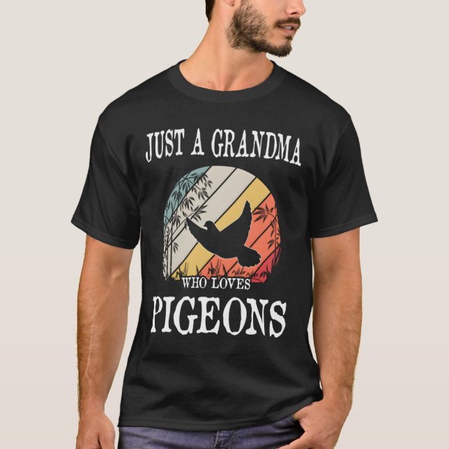 Just A Grandma Who Loves Pigeons T-Shirt (Vorderseite)