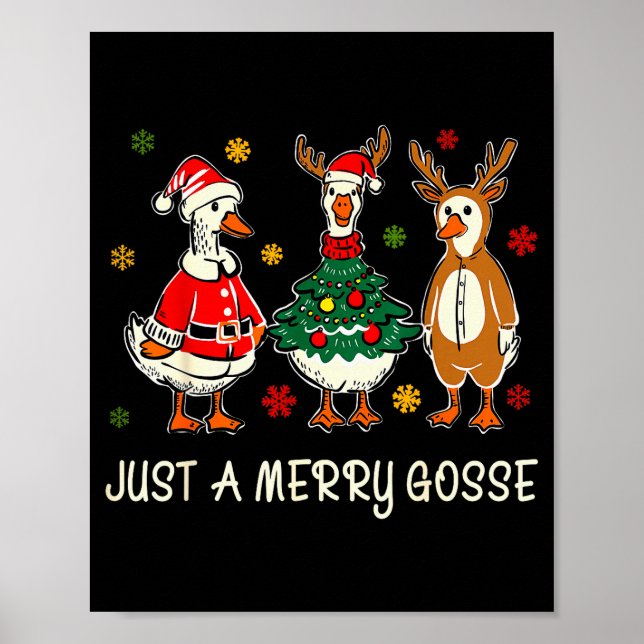 Just A Jolly Cute Goose Funny Merry Goosemas Chris Poster (Vorne)