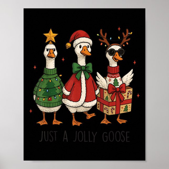 Just A Jolly Goose Xmas Merry Christmas Funny  Poster (Vorne)