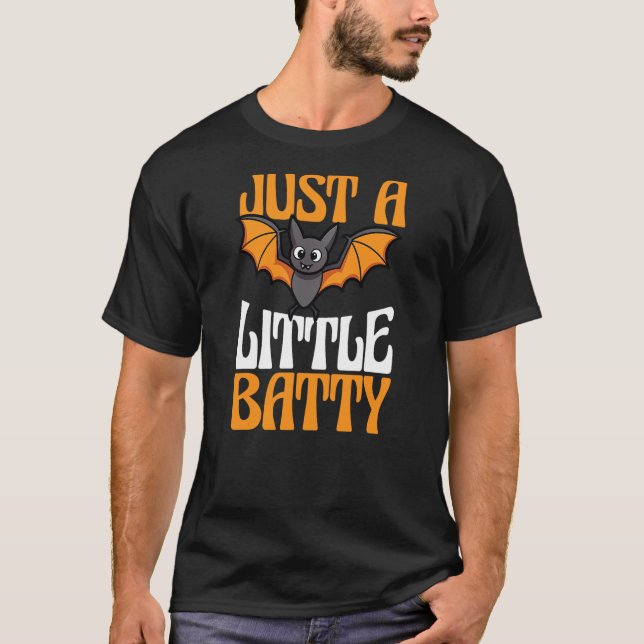 Just A Little Batty Spooky Bat Lover Funny Hallowe T-Shirt (Vorderseite)