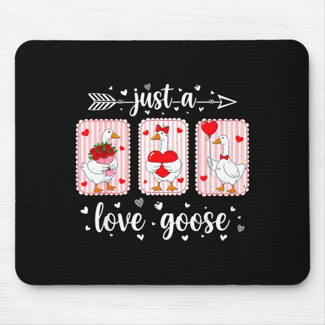 Just A Love Goose Funny Valentine Cute Goose For W Mousepad (Vorne)