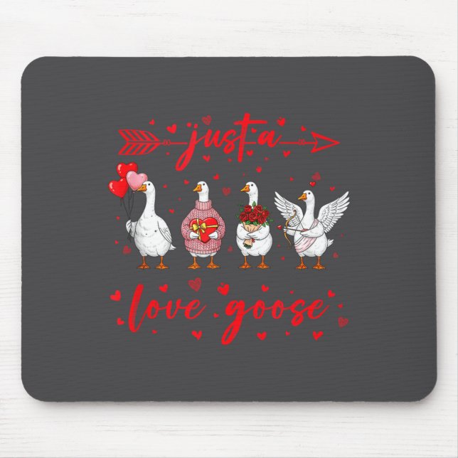 Just A Love Goose Funny Valentine Cute Goose For W Mousepad (Vorne)