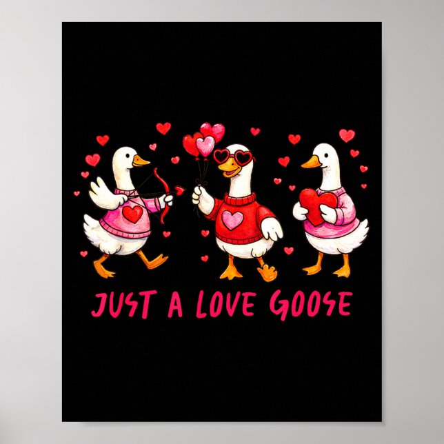 Just A Love Goose Funny Valentine Geese Cud Heart  Poster (Vorne)
