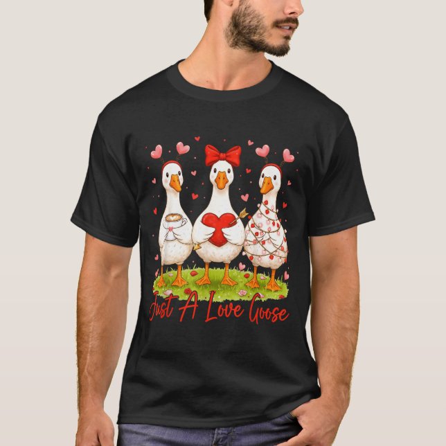 Just A Lovely Goose Coffee Funny Valentine Silly G T-Shirt (Vorderseite)