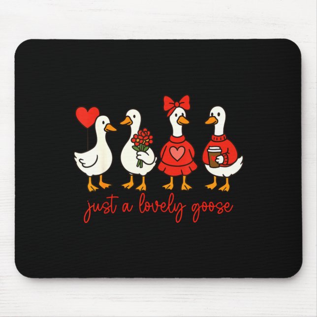 Just A Lovely Goose Cute Nk Silly Goose Valentine' Mousepad (Vorne)