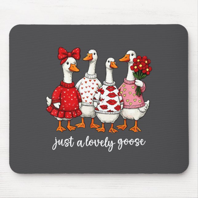 Just A Lovely Goose Cute Silly Goose Valentine's D Mousepad (Vorne)