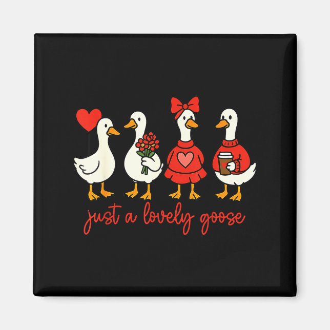 Just A Lovely Goose Valentine Duck Funny Geese Val Magnet (Vorne)