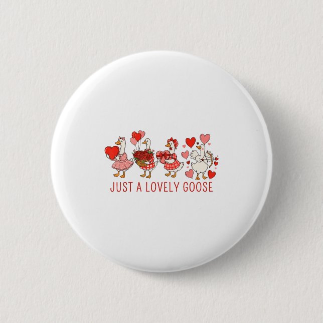 Just A Lovely Goose Valentines Day Cute Heart Goos Button (Vorderseite)