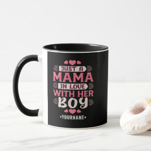 Just a Mama in Love with Her Boy Tasse