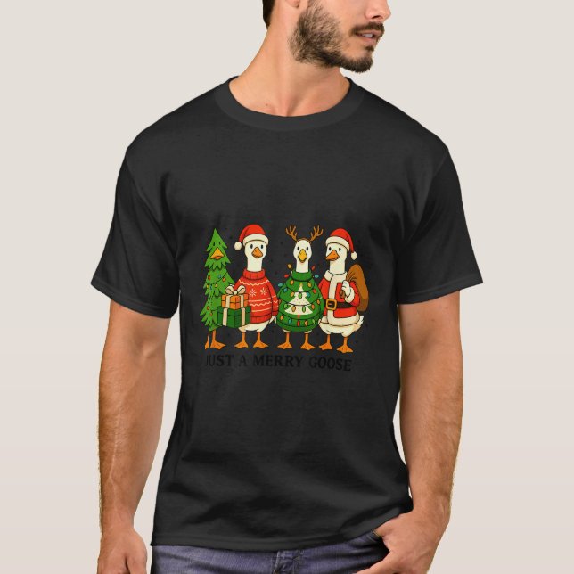 Just A Merry Goose Funny Christmas Holiday Party  T-Shirt (Vorderseite)