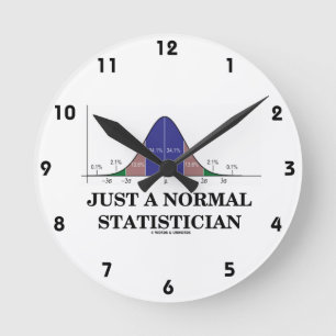 Just A Normal Statistician Bell Curve Humor Runde Wanduhr