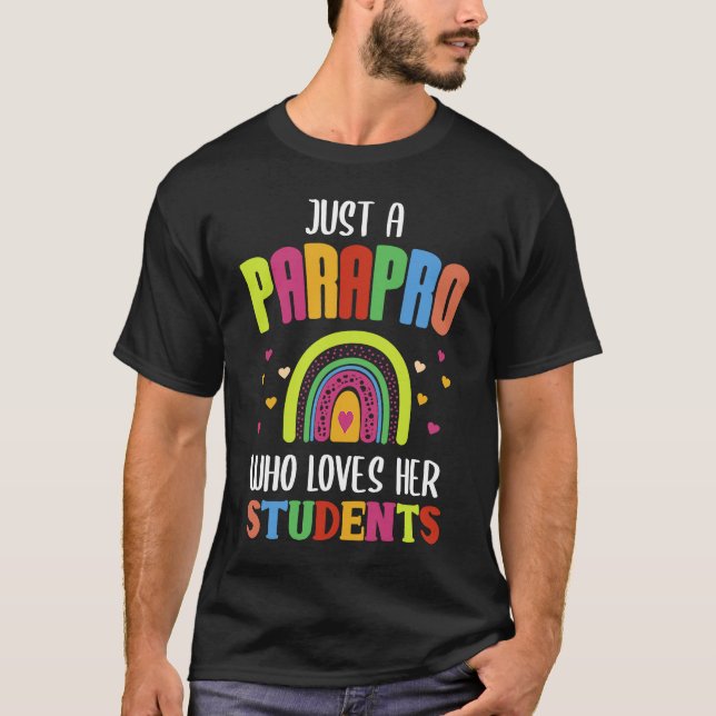 Just A Parapro Who Loves Her Students Paraprofessi T-Shirt (Vorderseite)