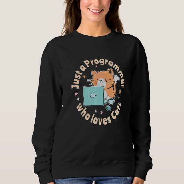 Just a programmer who loves cats and computers Cod Sweatshirt (Vorderseite)