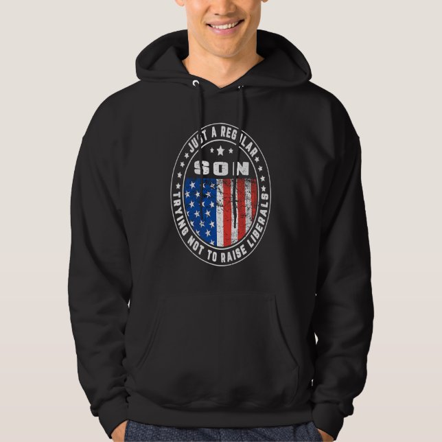 Just A Regular Son Raise Liberals USA American Fla Hoodie (Vorderseite)