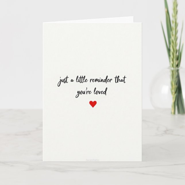 Just A Reminder You Are Loved Card Karte (Vorderseite)