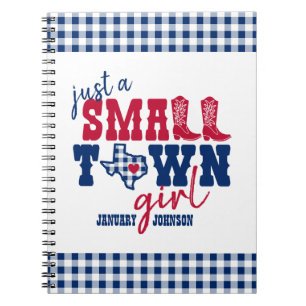 Just a Small Town Girl - Texas Notizblock