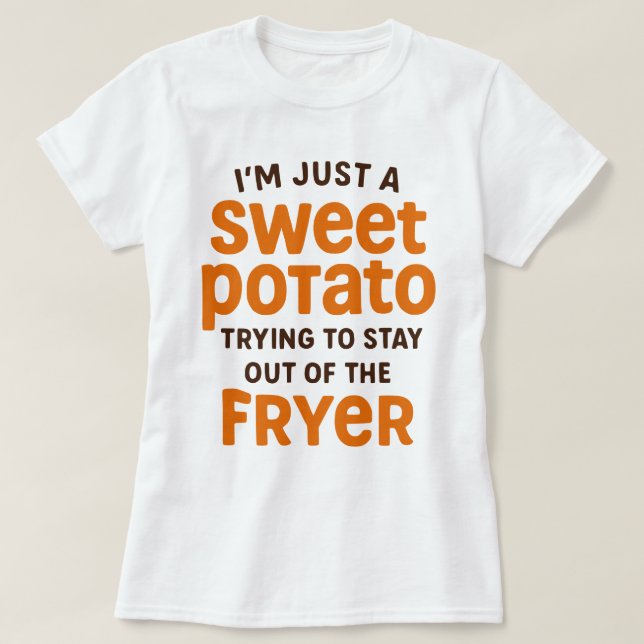 Just A Sweet Potato Funny Quote T-Shirt (Design vorne)