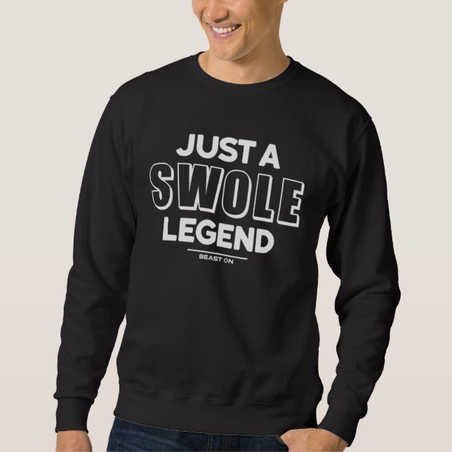 Just a Swole Legend Training Fitness Motivation Gy Sweatshirt (Vorderseite)
