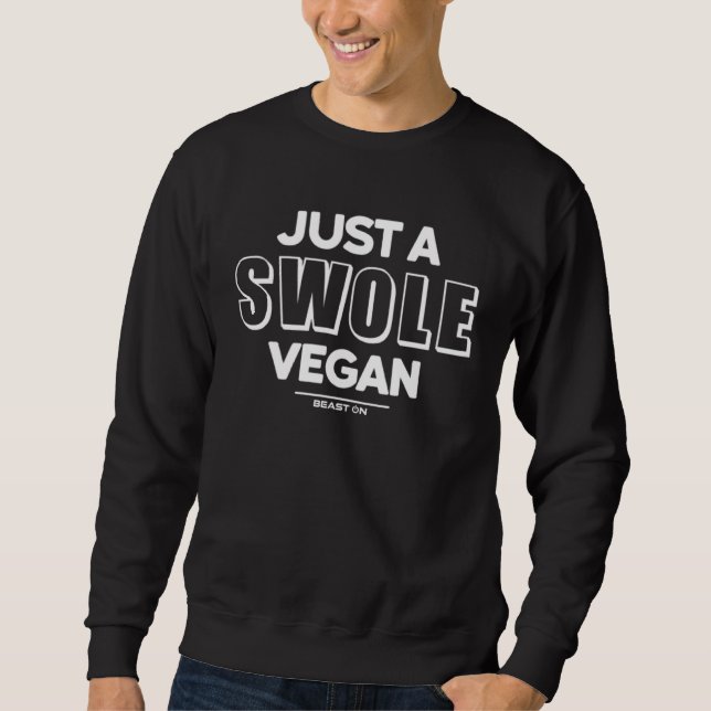 Just a Swole Vegan Training Fitness Motivation Gym Sweatshirt (Vorderseite)