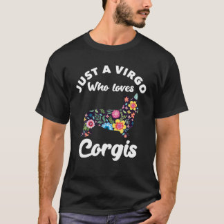 Just A Virgo Girl Who Lieben Corgis Birthday Virgo T-Shirt