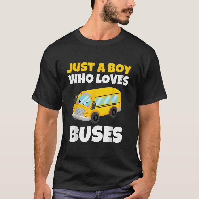 Just A Who Loves Buses Yellow School Bus T-Shirt (Vorderseite)