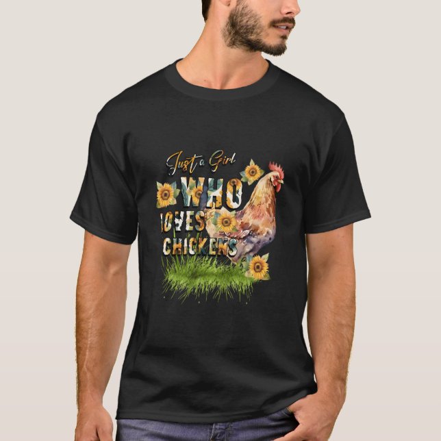 Just A Who Loves Chickens T-Shirt (Vorderseite)