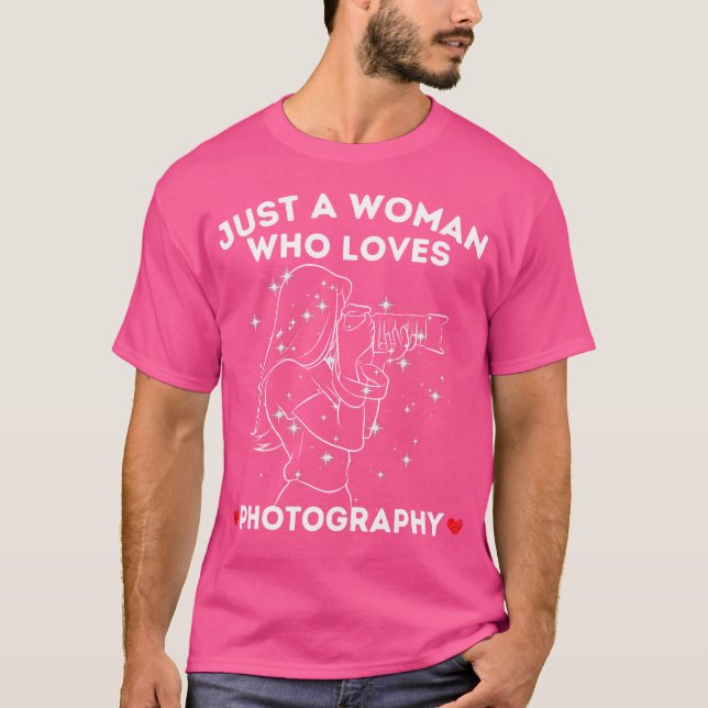 Just A Woman Who Loves Photography T-Shirt (Vorderseite)