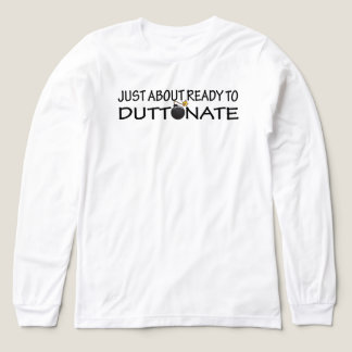 Just About Ready to Duttonate Tri-Blend Shirt