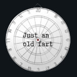 Just An Old Fart Dartscheibe<br><div class="desc">Just an old fart. Funny Text.</div>