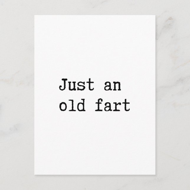 Just An Old Fart Postkarte (Vorderseite)