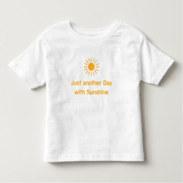 Just another Day with Sunshine Kleinkind T-shirt
