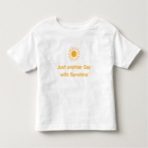 Just another Day with Sunshine Kleinkind T-shirt