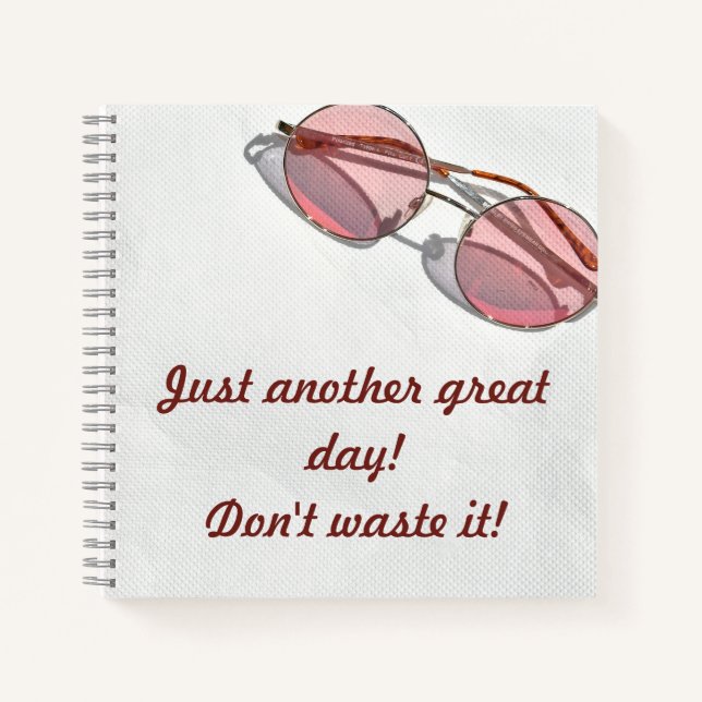 Just Another Great Day Don't Waste It Notizbuch (Vorderseite)