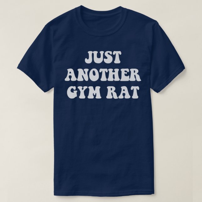 Just Another Gym Rat Funny Gym Gifts Lifting Work  T-Shirt (Design vorne)