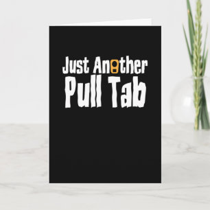 Just Another pull Tab Karte