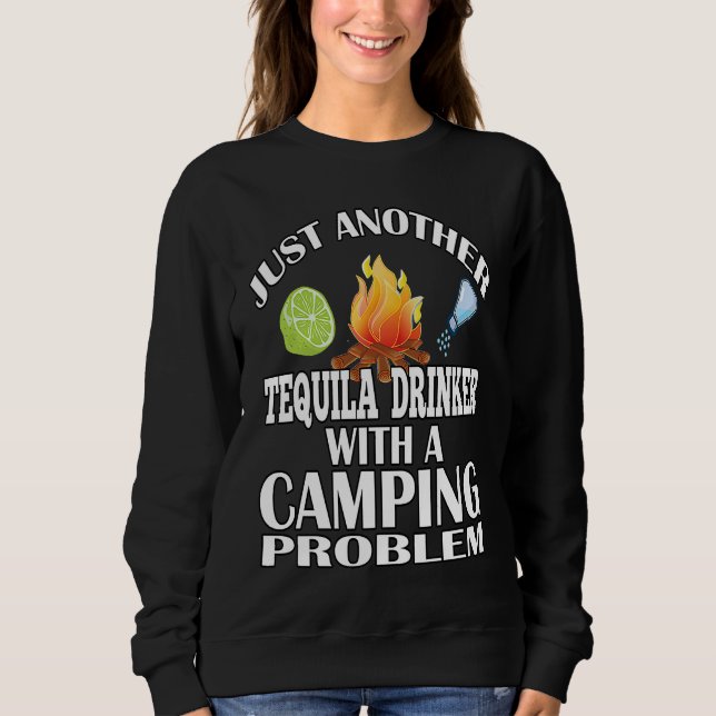 Just Another Tequila Drinker  Camping Sweatshirt (Vorderseite)