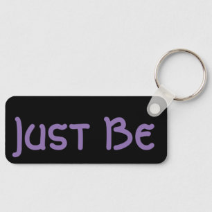 "Just Be" Schlüsselanhänger