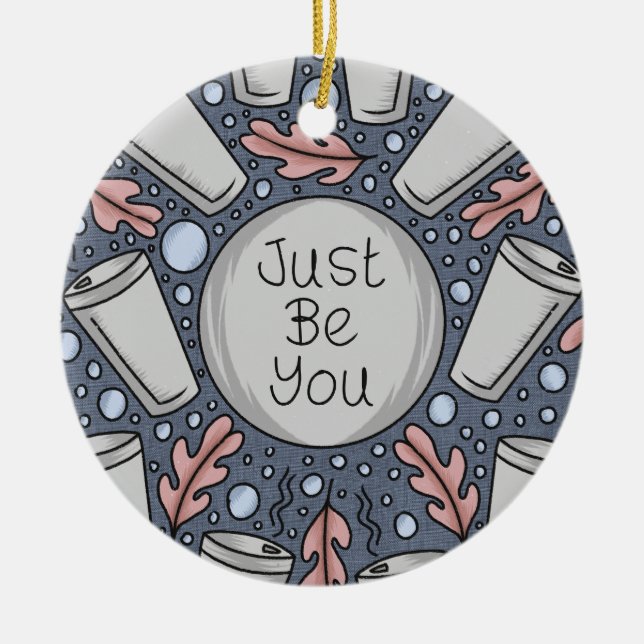 Just be you- hand drawn illustration  keramik ornament (Vorne)