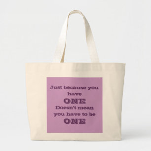 Just Because You Have One Tote Bag Jumbo Stoffbeutel