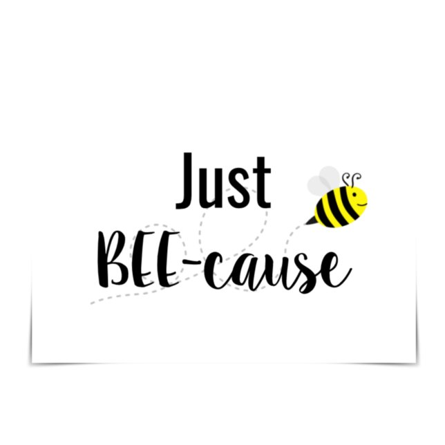 "Just BEE-Ursache" Happy Bee Card Karte (Von Creator hochgeladen)