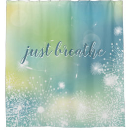JUST BREATHE Dandela Modernes Zitat Türkis Duschvorhang