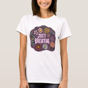 JUST BREATHE Niedliche Daisy Hand Gezeichnet T-Shirt