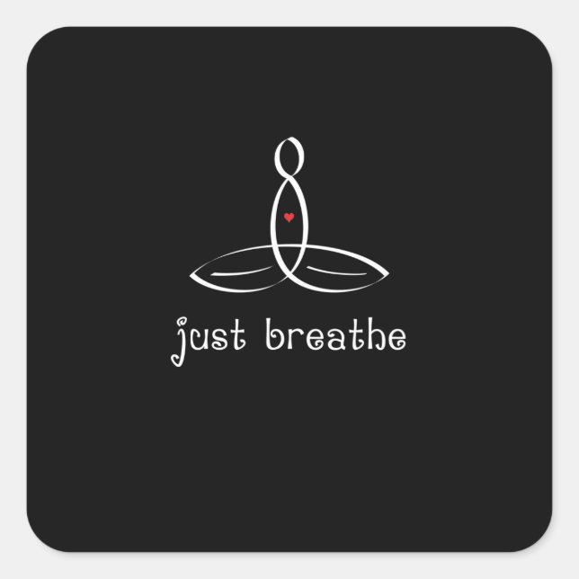 Just Breathe - Weißer Extravaganter Stil Quadratischer Aufkleber (Vorderseite)