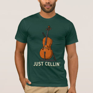 Just Cellin Cellist Gag Novelty T-Shirt