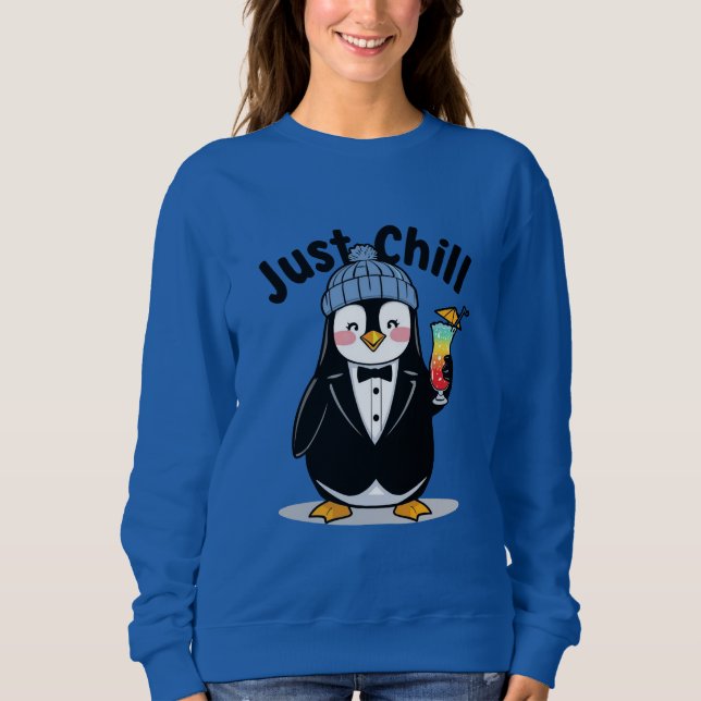 Just Chill Penguin  Sweatshirt (Vorderseite)