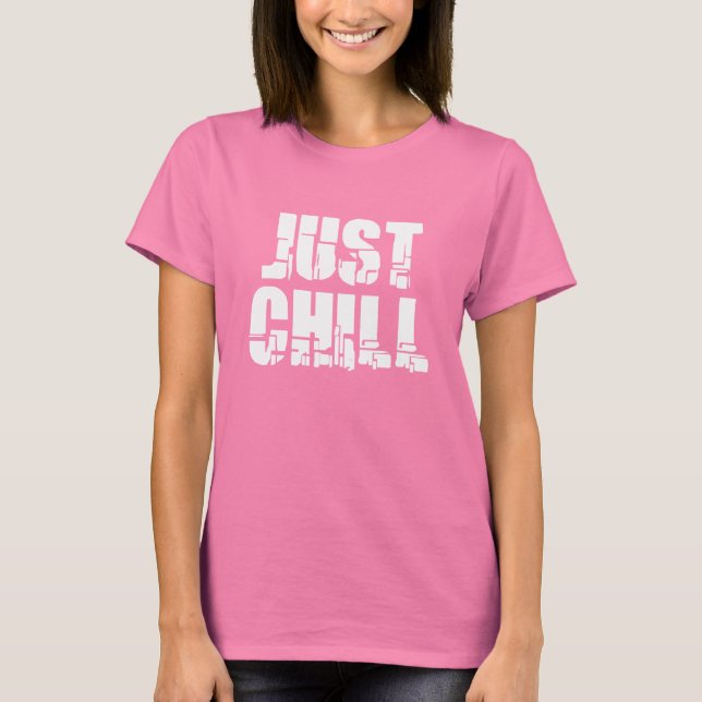 Just Chill T-Shirt (Vorderseite)