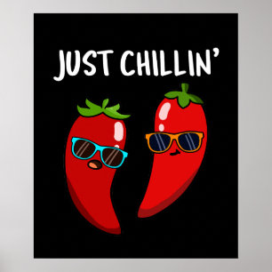 Just Chillin Funny Chili Paprikaschoten Puck Dark  Poster